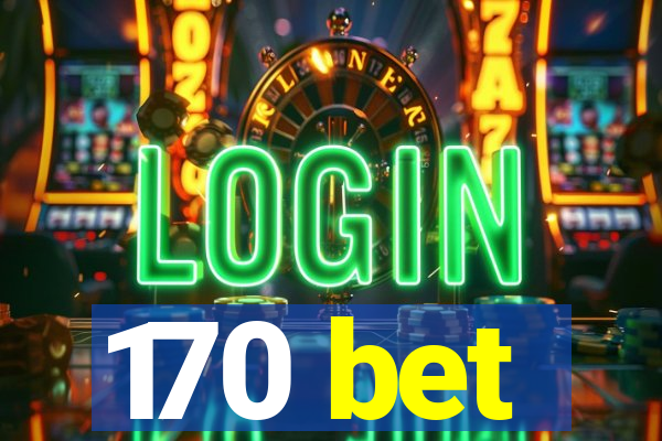 170 bet